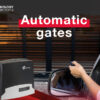 The Benefits of Automatic Gate Systems